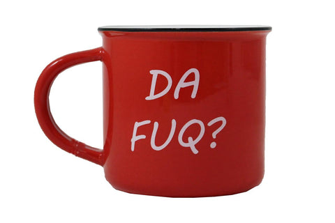 Tasse " Da Fuq ? "